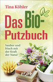 Das Bio-Putzbuch Das Bio-Putzbuch