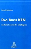 Das Buch KEN und die kosmische Intelligenz Das Buch KEN und die kosmische Intelligenz