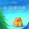 Das Echo und der Bär Das Echo und der Bär