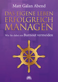 Das eigene Leben erfolgreich managen Das eigene Leben erfolgreich managen