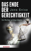 Das Ende der Gerechtigkeit Das Ende der Gerechtigkeit