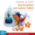 Das Erwachen zum wahren Selbst Das Erwachen zum wahren Selbst