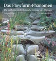 Das Flowform Phänomen Das Flowform Phänomen
