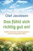 Das fühlt sich richtig gut an Das fühlt sich richtig gut an