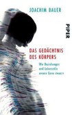 Das Gedächtnis des Körpers Das Gedächtnis des Körpers