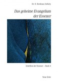 Das geheime Evangelium der Essener (Band 4) Das geheime Evangelium der Essener (Band 4)