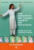 Das Geheimnis der ewigen Jugend der Derwische Das Geheimnis der ewigen Jugend der Derwische