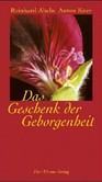 Das Geschenk der Geborgenheit Das Geschenk der Geborgenheit