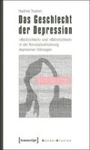 Das Geschlecht der Depression Das Geschlecht der Depression