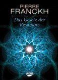 Das Gesetz der Resonanz Das Gesetz der Resonanz