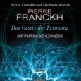 Das Gesetz der Resonanz. Affirmationen, 1 Audio-CD