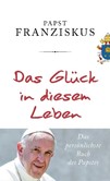 Das Glück in diesem Leben Das Glück in diesem Leben