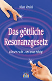 Das göttliche Resonanzgesetz Das göttliche Resonanzgesetz
