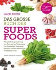 Das große Buch der Superfoods Das große Buch der Superfoods
