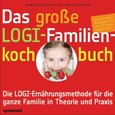 Das große LOGI-Familienkochbuch Das große LOGI-Familienkochbuch