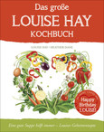 Das große Louise Hay Kochbuch Das große Louise Hay Kochbuch