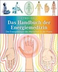 Das Handbuch der Energiemedizin Das Handbuch der Energiemedizin