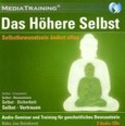 Das Höhere Selbst, 2 Audio-CDs Das Höhere Selbst, 2 Audio-CDs