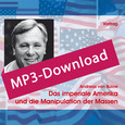 Das imperiale Amerika und die Manipulation der Massen, Audio-MP3-Download Das imperiale Amerika und die Manipulation der Massen, Audio-MP3-Download