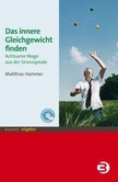 Das innere Gleichgewicht finden Das innere Gleichgewicht finden