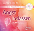 Das Innere Kind - Angst loslassen, 1 Audio-CD Das Innere Kind - Angst loslassen, 1 Audio-CD