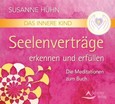 Das Innere Kind - Seelenverträge erkennen und erfüllen, Audio-CD Das Innere Kind - Seelenverträge erkennen und erfüllen, Audio-CD
