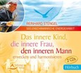 Das innere Kind, die innere Frau, den inneren Mann erwecken und harmonisieren, 2 Audio-CDs Das innere Kind, die innere Frau, den inneren Mann erwecken und harmonisieren, 2 Audio-CDs