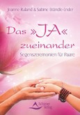 Das »JA« zueinander Das »JA« zueinander
