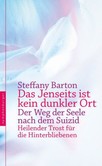 Das Jenseits ist kein dunkler Ort Das Jenseits ist kein dunkler Ort