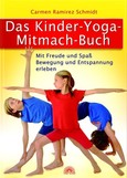 Das Kinder-Yoga-Mitmach-Buch Das Kinder-Yoga-Mitmach-Buch