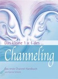 Das kleine 1x1 des Channeling Das kleine 1x1 des Channeling
