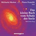 Das kleine Buch vom Schutz der Seele (2 Audio CDs) Das kleine Buch vom Schutz der Seele (2 Audio CDs)