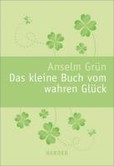 Das kleine Buch vom wahren Glück