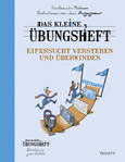 Das kleine Übungsheft - Eifersucht verstehen und überwinden Das kleine Übungsheft - Eifersucht verstehen und überwinden