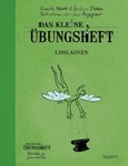 Das kleine Übungsheft - Loslassen Das kleine Übungsheft - Loslassen