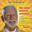 Das Leben bewusst meistern, Audio-CD Das Leben bewusst meistern, Audio-CD