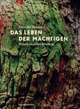 Das Leben der Mächtigen Das Leben der Mächtigen