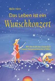 Das Leben ist ein Wunschkonzert Das Leben ist ein Wunschkonzert
