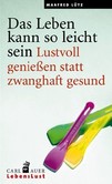 Das Leben kann so leicht sein Das Leben kann so leicht sein