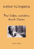 Das Leben meistern durch Zazen Das Leben meistern durch Zazen