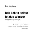 Das Leben selbst ist das Wunder Das Leben selbst ist das Wunder