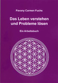 Das Leben verstehen und Probleme lösen Das Leben verstehen und Probleme lösen