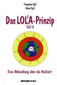 Das LOLA-Prinzip, Teil 2 Das LOLA-Prinzip, Teil 2