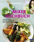 Das Mixer-Kochbuch Das Mixer-Kochbuch