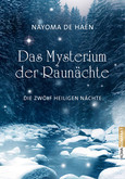 Das Mysterium der Raunächte Das Mysterium der Raunächte