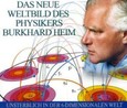 Das neue Weltbild des Physikers Burkhard Heim, 4 Audio-CDs Das neue Weltbild des Physikers Burkhard Heim, 4 Audio-CDs