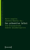 Das präventive Selbst Das präventive Selbst