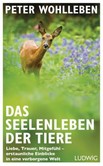 Das Seelenleben der Tiere Das Seelenleben der Tiere