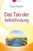 Das Tao der Selbstfindung Das Tao der Selbstfindung