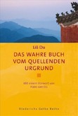 Das wahre Buch vom quellenden Urgrund Das wahre Buch vom quellenden Urgrund